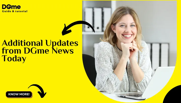 Additional Updates from DGme News Today