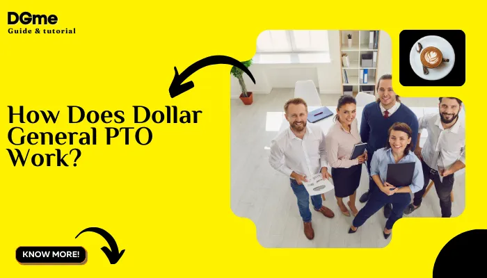 How Does Dollar General PTO Work?