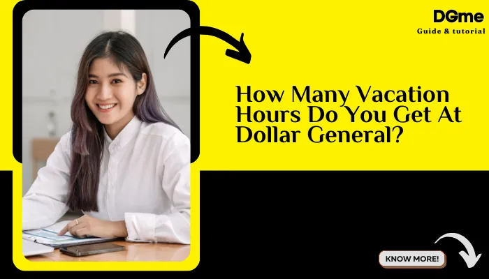 How Many Vacation Hours Do You Get At Dollar General?