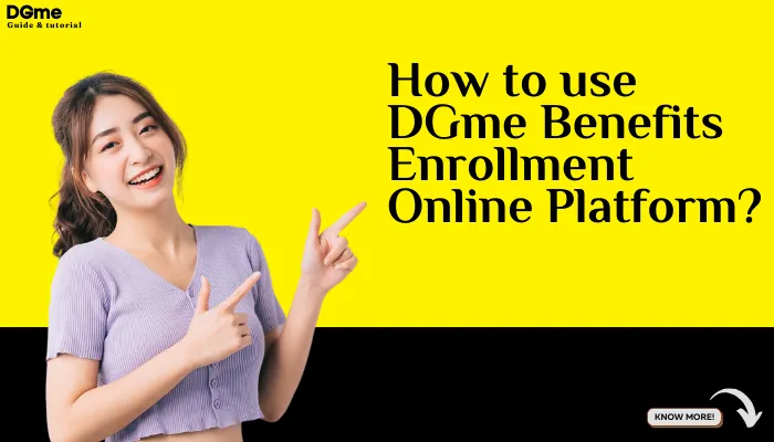 How to use DGme Benefits Enrollment Online Platform?