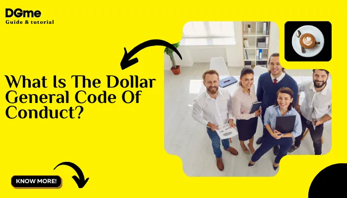 What Is The Dollar General Code Of Conduct?