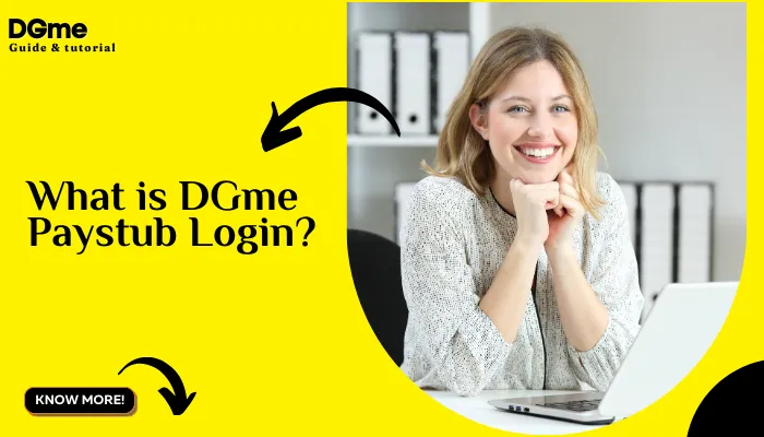 What is DGme Paystub Login?